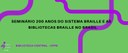 Seminário 200 anos do Braille no Brasil