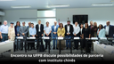 Encontro na UFPB discute possibilidades de parceria com instituto chinês