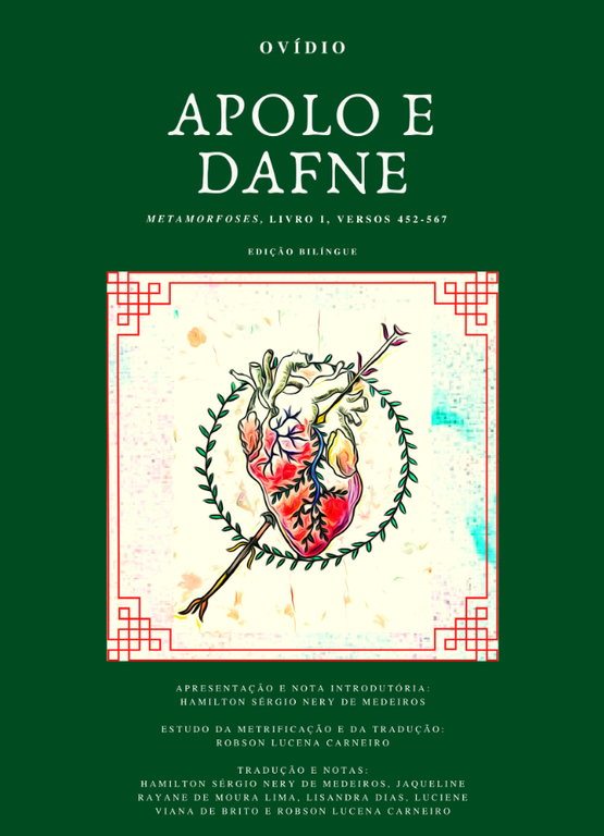 ALUNOS DA UFPB PUBLICAM LIVRO EM PORTUGUÊS E LATIM SOBRE O MITO DE APOLO E DAFNE, SEGUNDO O POETA OVÍDIO ALUNOS DA UFPB PUBLICAM LIVRO EM PORTUGUÊS E LATIM SOBRE O MITO DE APOLO E DAFNE, SEGUNDO O POETA OVÍDIO