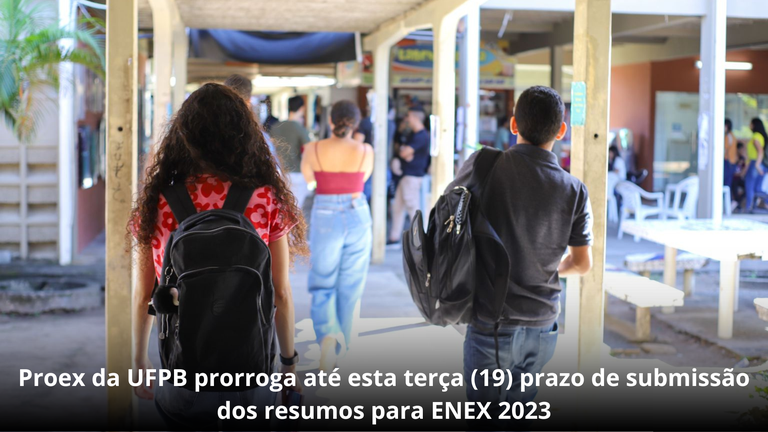 PROEX DA UFPB PRORROGA ATÉ ESTA TERÇA (19) PRAZO DE SUBMISSÃO DOS RESUMOS PARA ENEX 2023 PROEX DA UFPB PRORROGA ATÉ ESTA TERÇA (19) PRAZO DE SUBMISSÃO DOS RESUMOS PARA ENEX 2023